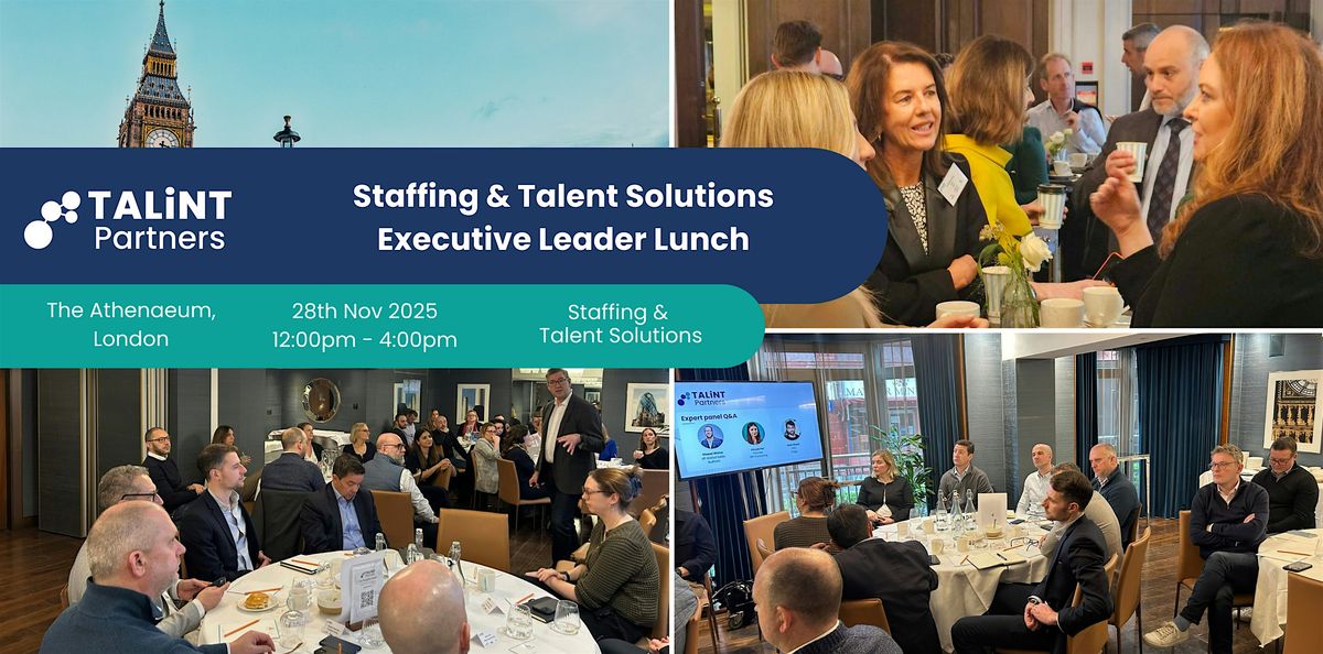 Staffing & Talent Solutions Executive Leader Lunch
