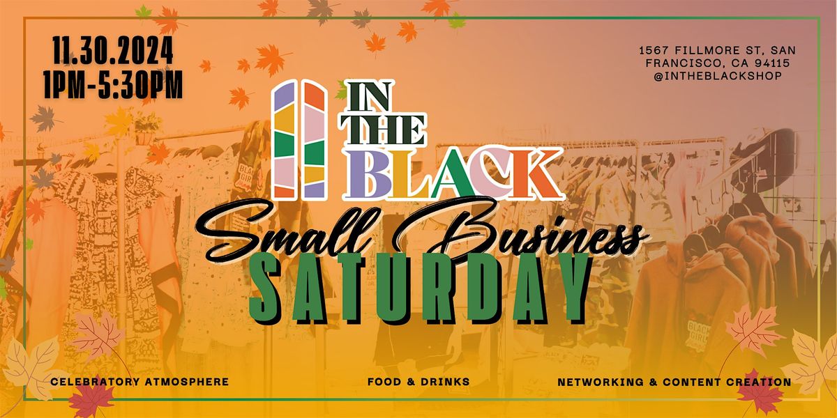 CELEBRATING ENTREPRENEURSHIP FOR SMALL BUSINESS SATURDAY