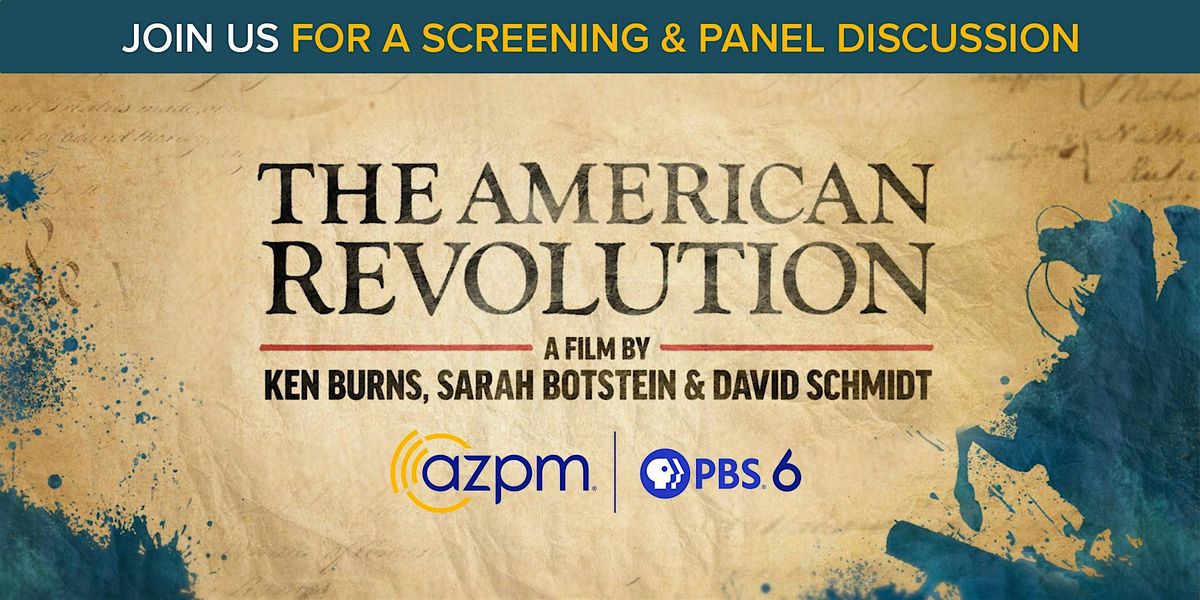 (SADDLEBROOKE) AZPM presents THE AMERICAN REVOLUTION Screening\/Discussion