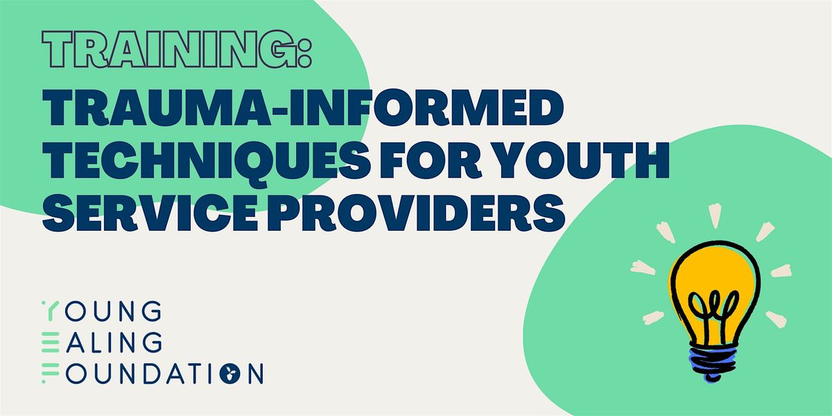 Embodied Practices: Trauma-Informed Techniques for Youth Service Providers