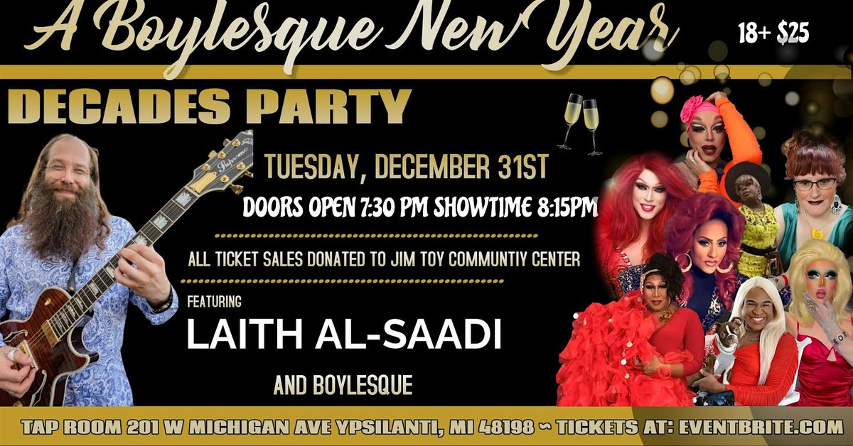 BOYLESQUE NYE DRAG SHOW WITH BOYLESQUE & LAITH AL-SAADI FOR JTCC