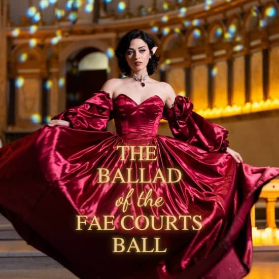 The Ballad of the Fae Courts Ball