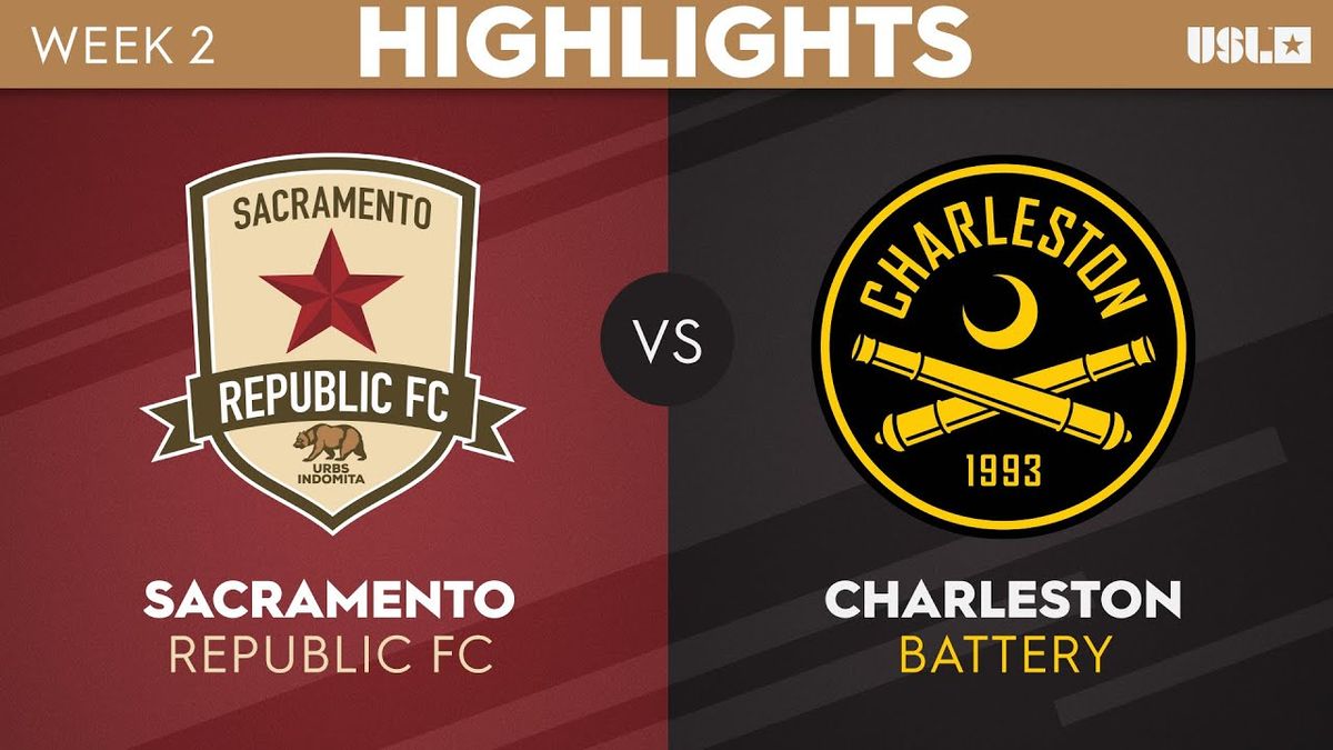 Sacramento Republic FC vs. Charleston Battery
