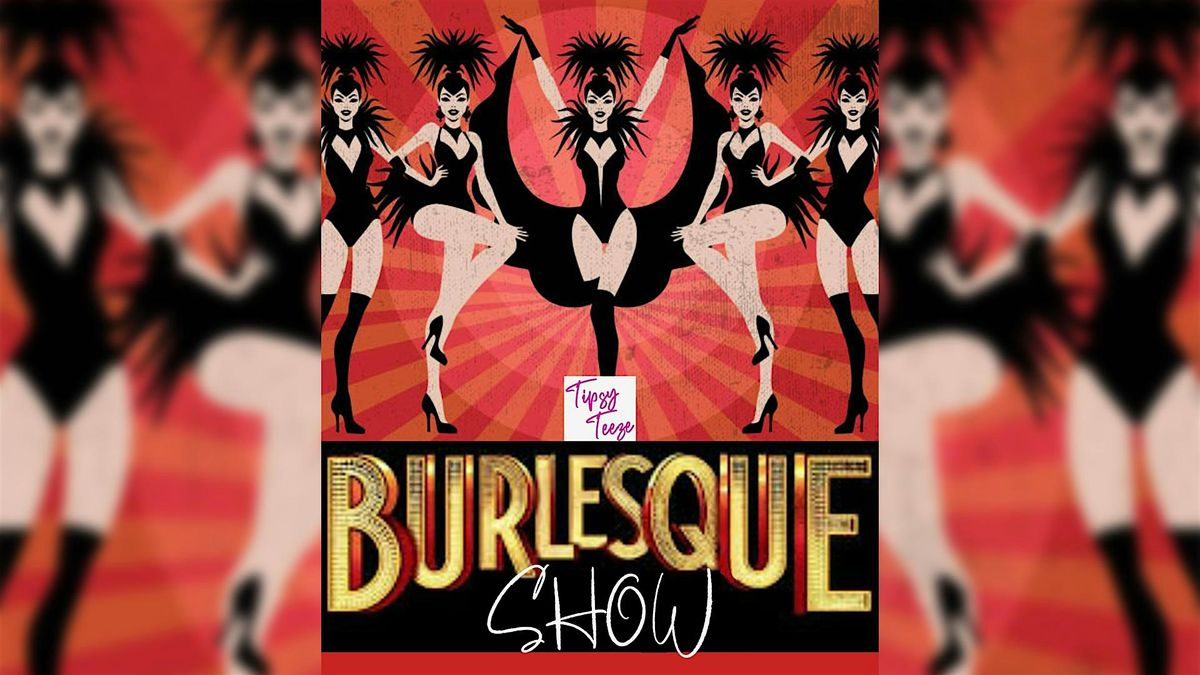 Burlesque at The Teeze