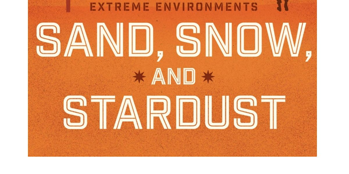 Sand, Snow, and Stardust: The Military Origins About Extreme Environments