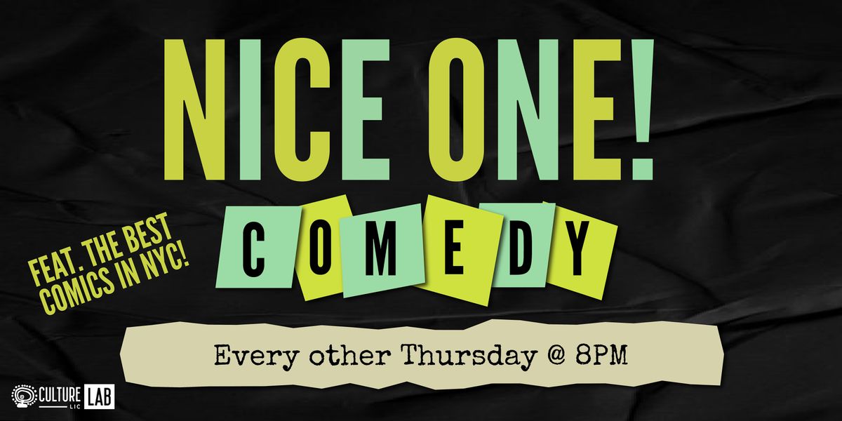 Culture Lab After Dark presents Nice One! Comedy