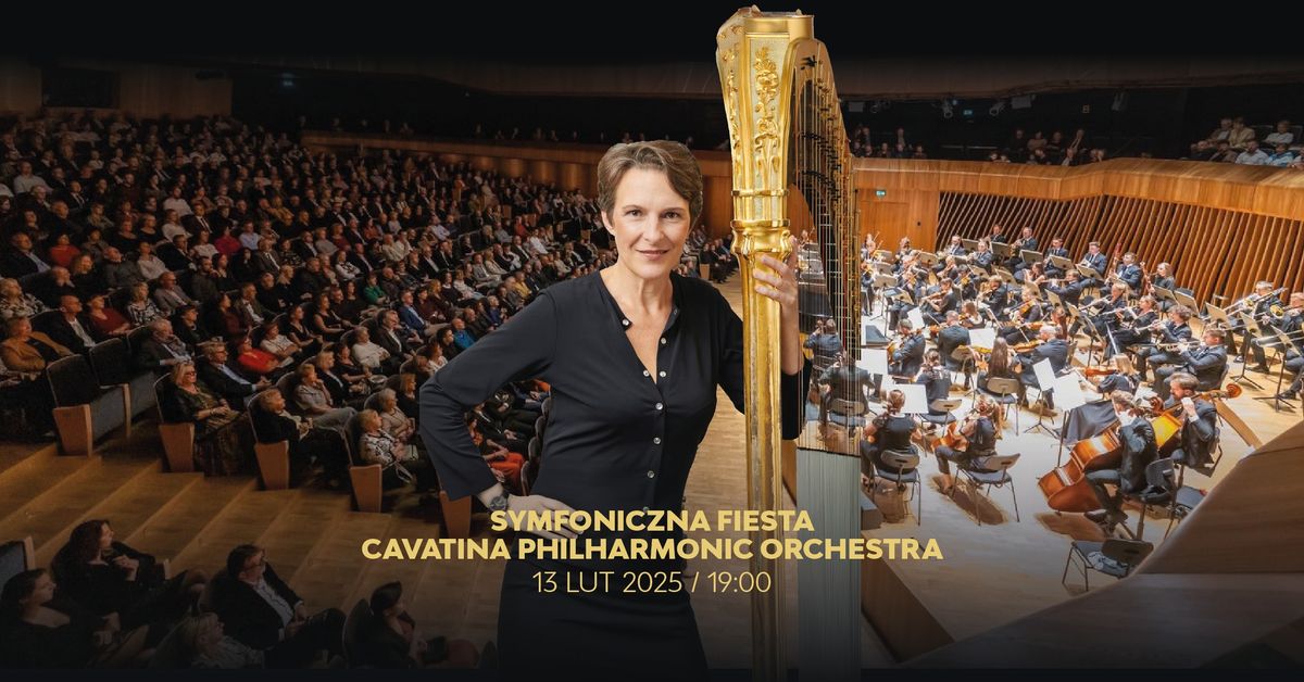 SYMFONICZNA FIESTA - CAVATINA PHILHARMONIC ORCHESTRA