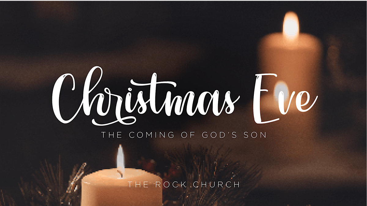 The Rock Church Christmas Eve 2024 \u2022 5:00 PM Candle Light Service