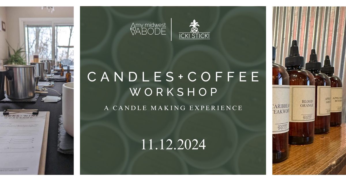 CANDLES + COFFEE | a candle making experience