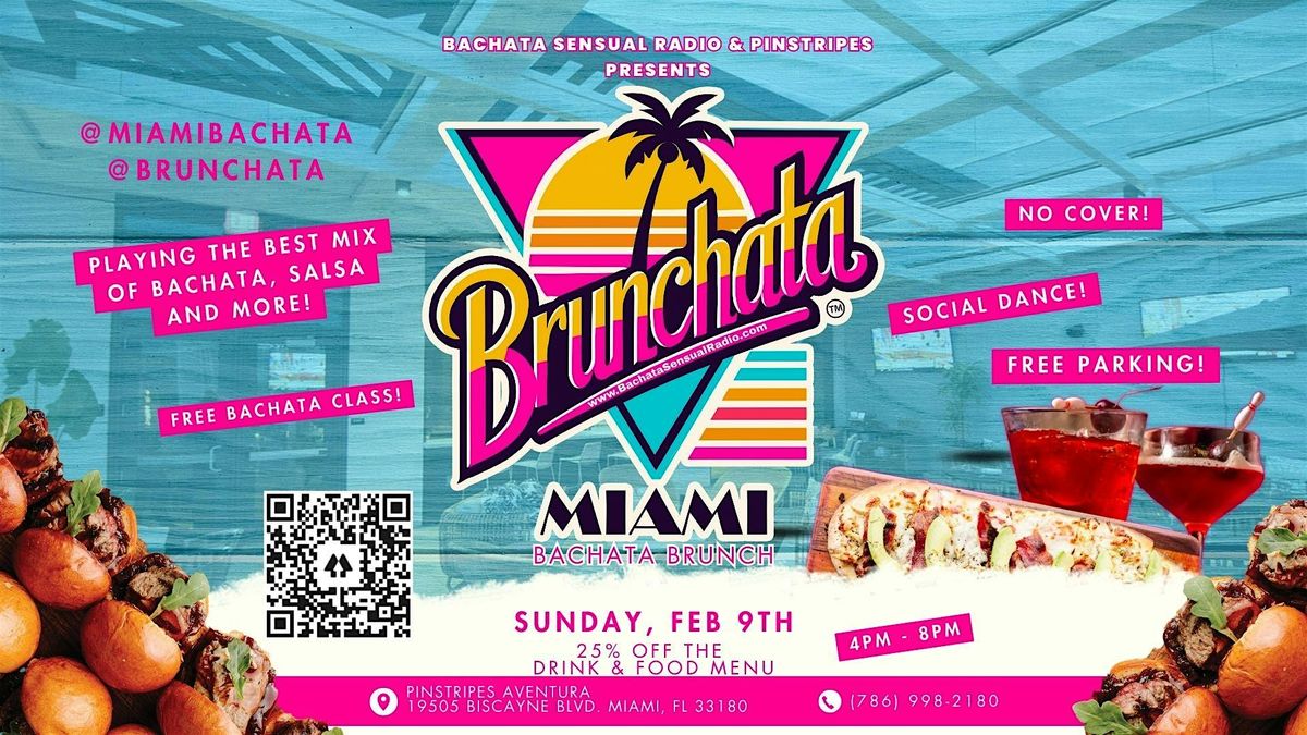 BRUNCHATA - Miami's Bachata Brunch! No Cover, Free Bachata Class, and more!