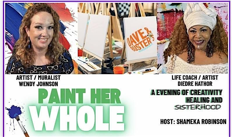 Paint Her Whole: A Healing Art Experience for Women