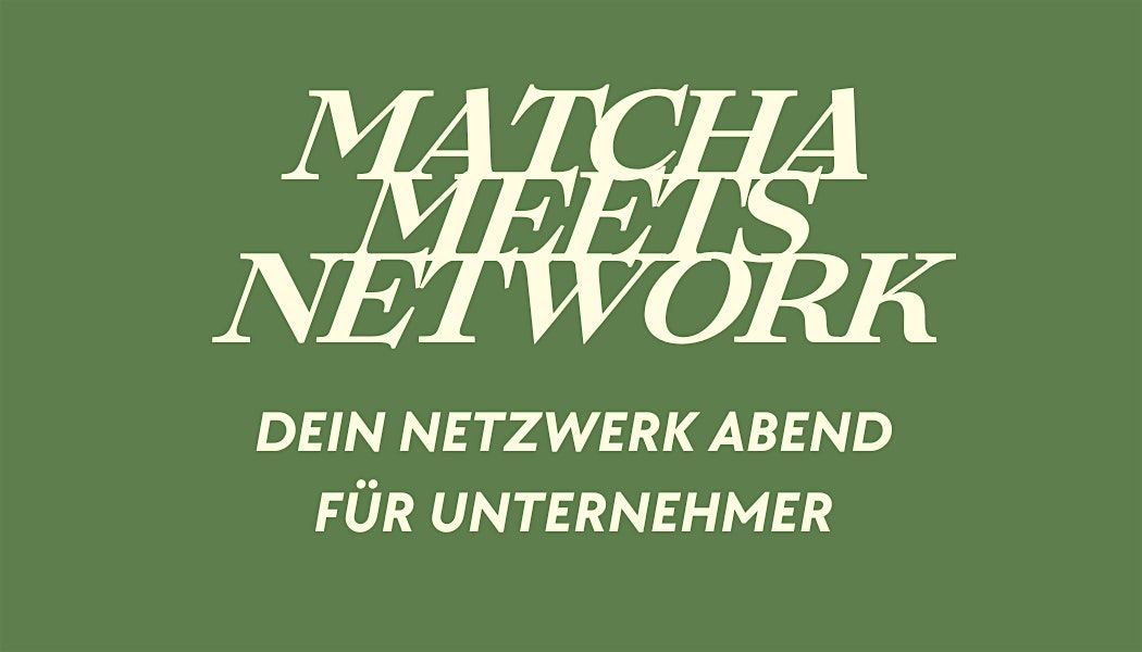 Matcha Meets Network