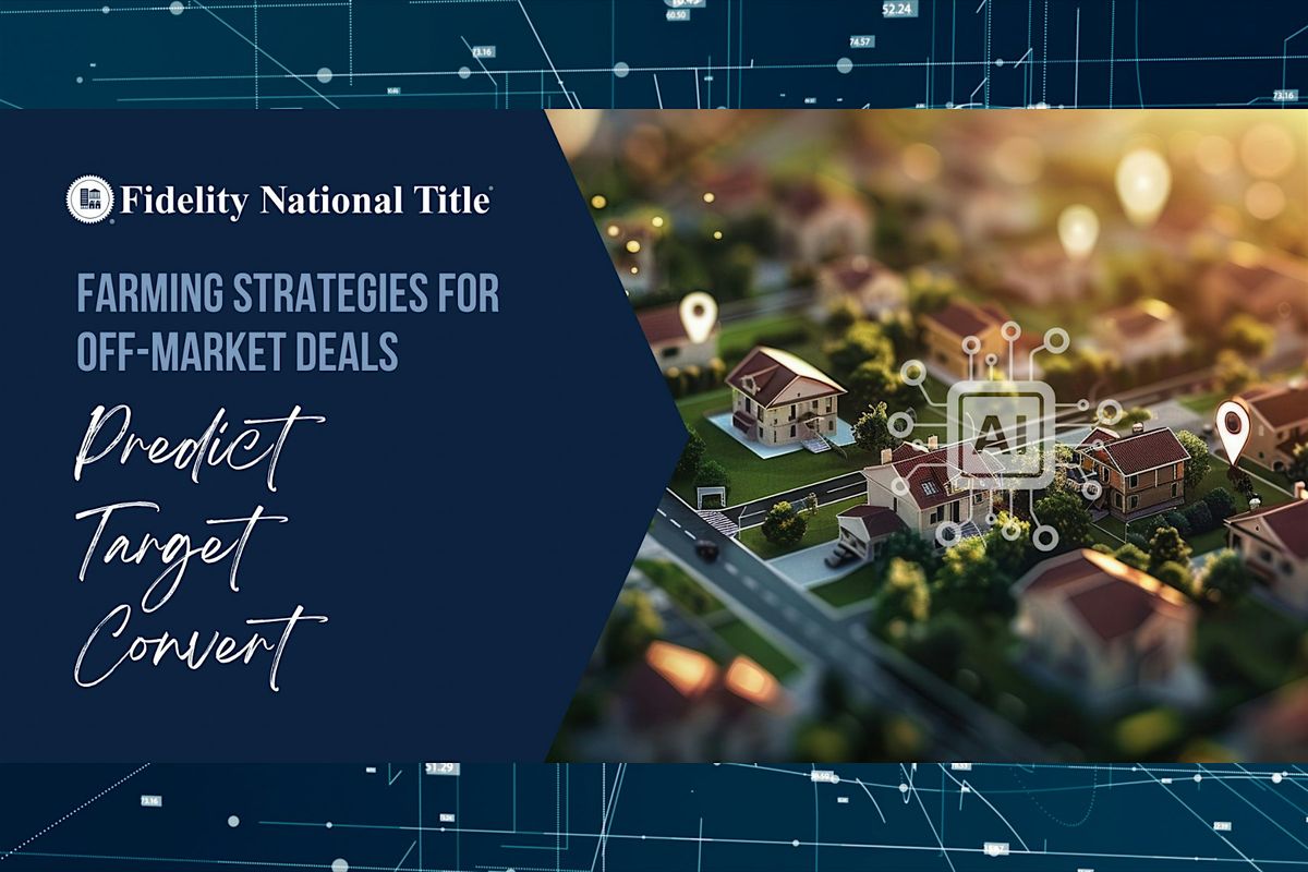 Farming Strategies for Off Market Deals w\/ Fidelity Title
