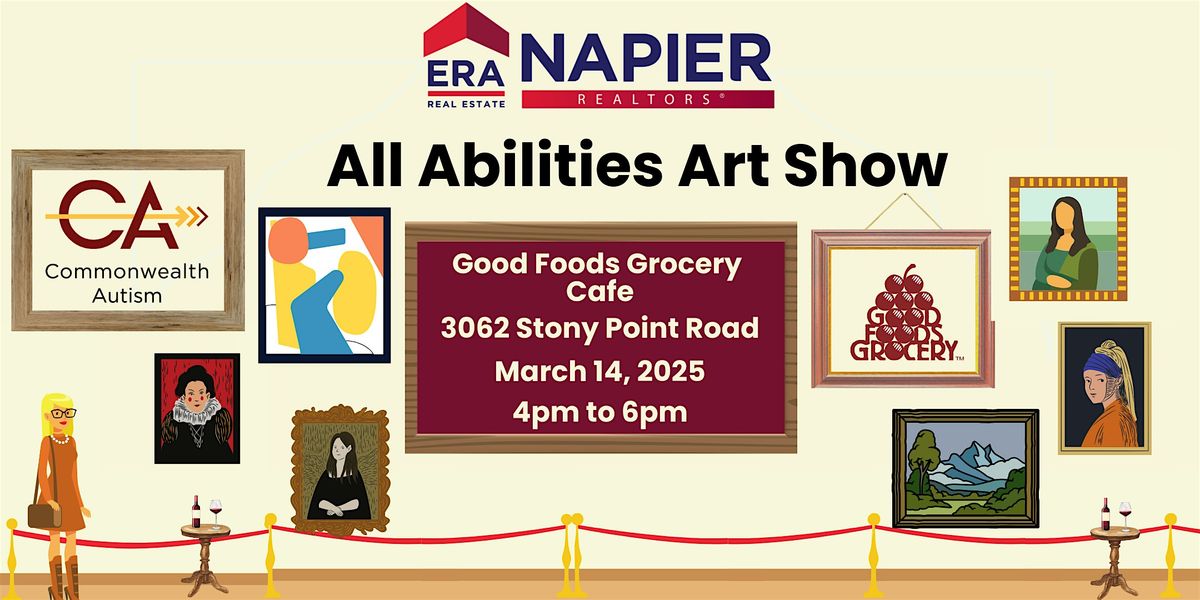 Napier Realtors & Good Foods Grocery Present - All Abilities Art Show