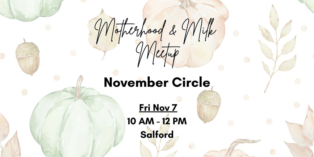 Motherhood & Milk: November Meet Up!