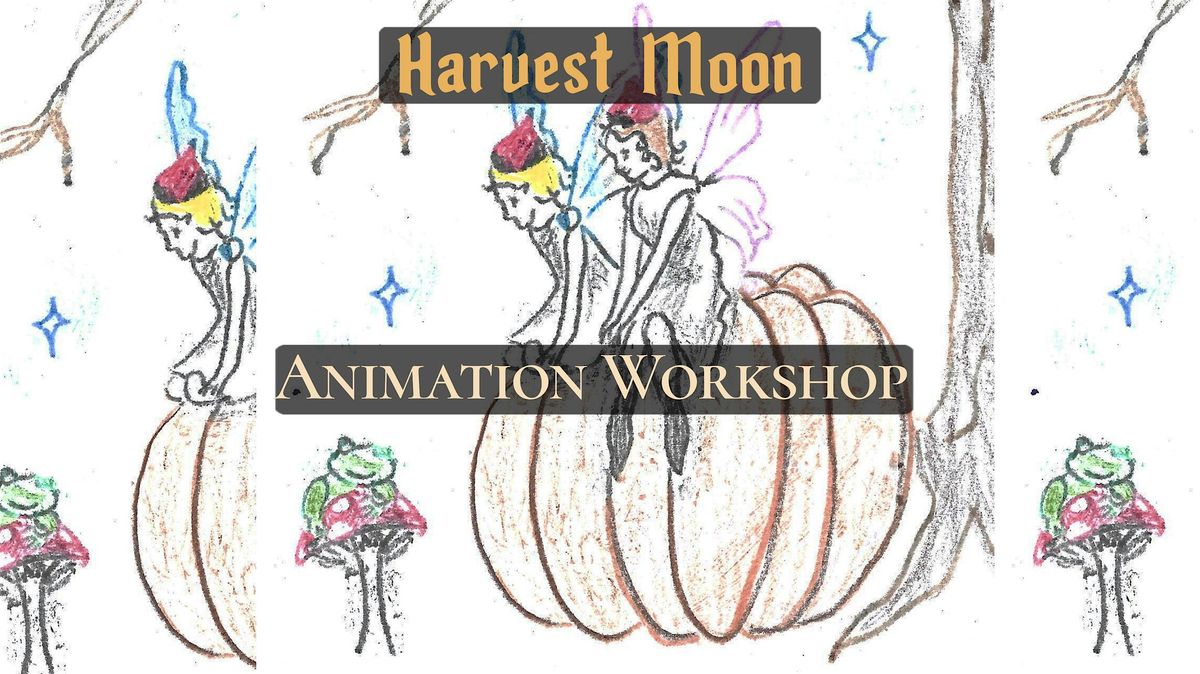 Animation Workshop: Harvest Moon