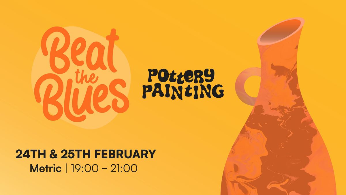 Beat the Blues | Pottery Painting 