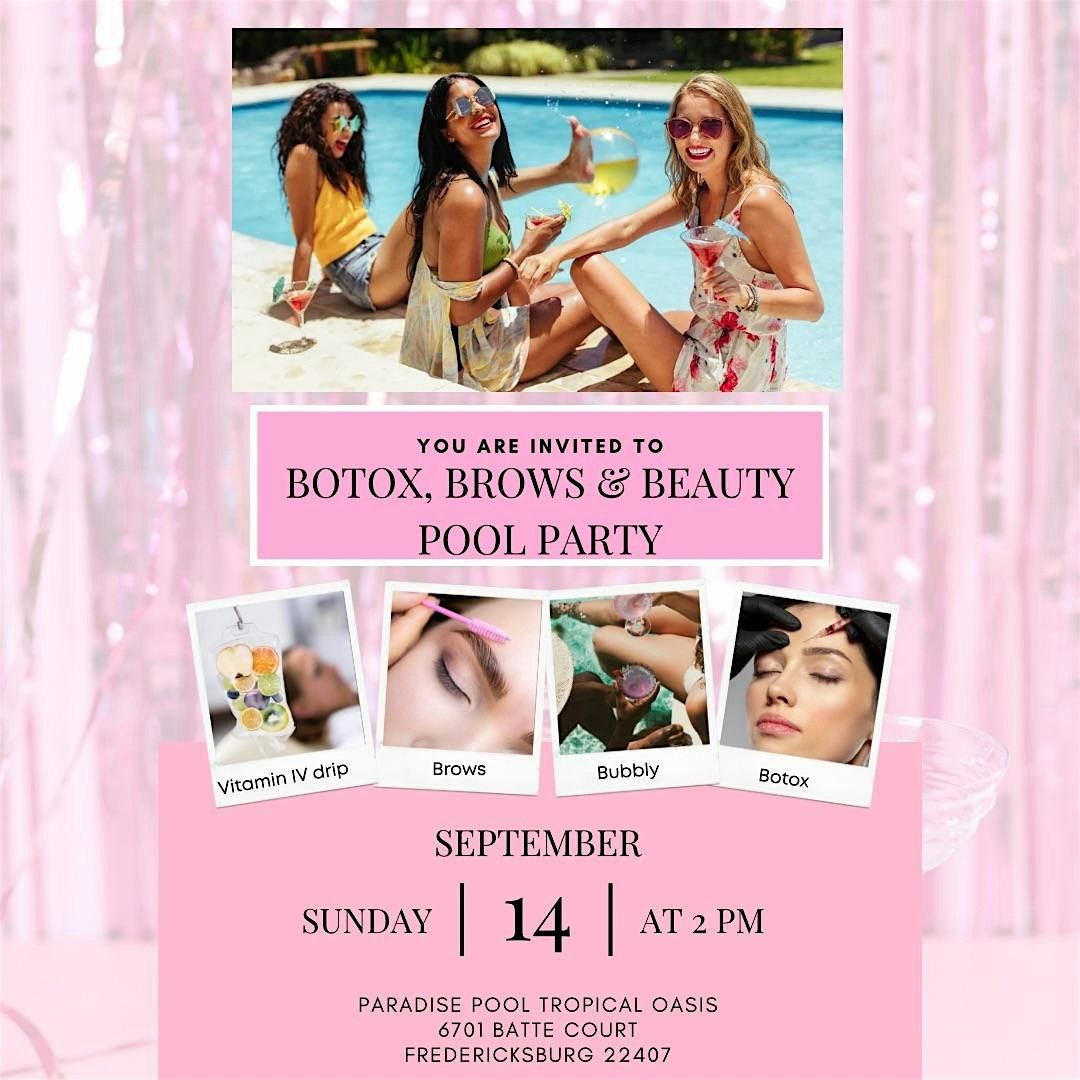 Botox, Brows & Beauty Pool party