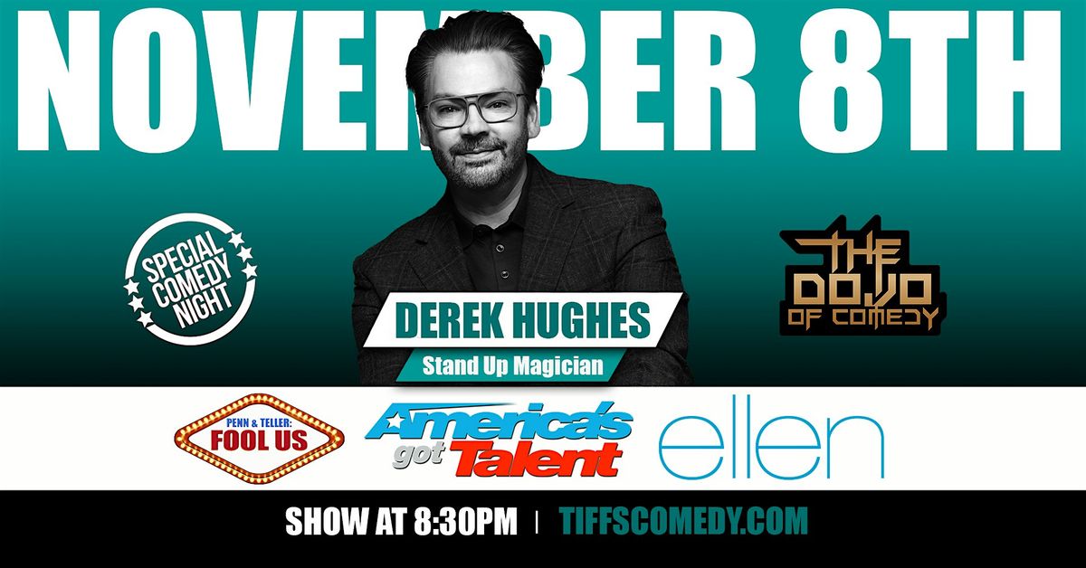 The Dojo of Comedy at Tiffs w\/ Derek Hughes (Standup Magician from AGT)