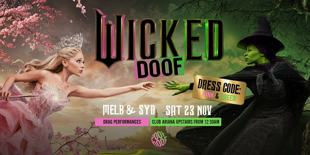 Wicked DOOF Melbourne + Club Ariana - POOF DOOF Sat 23 Nov