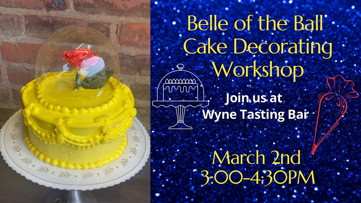 Belle of the Ball Cake Decorating Workshop