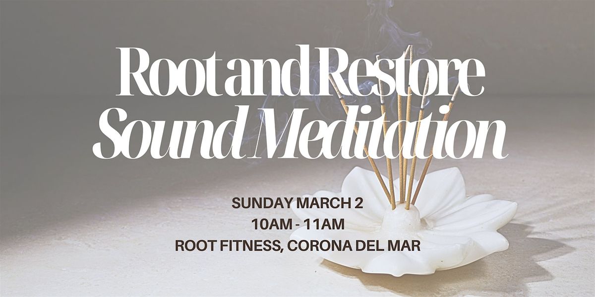 Root and Restore Sound Meditation