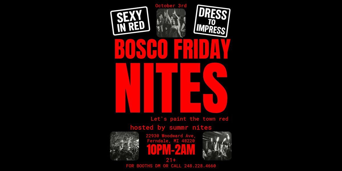 Bosco Friday Nites: Sexy in Red Edition