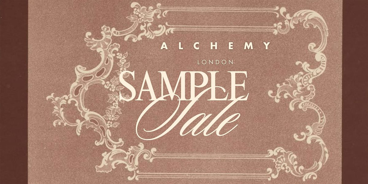 Alchemy London Sample Sale