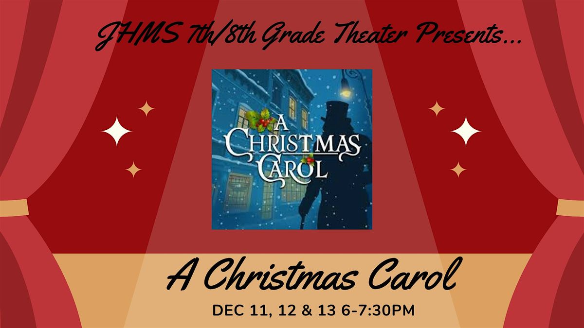 7th & 8th Grade Play: A Christmas Carol