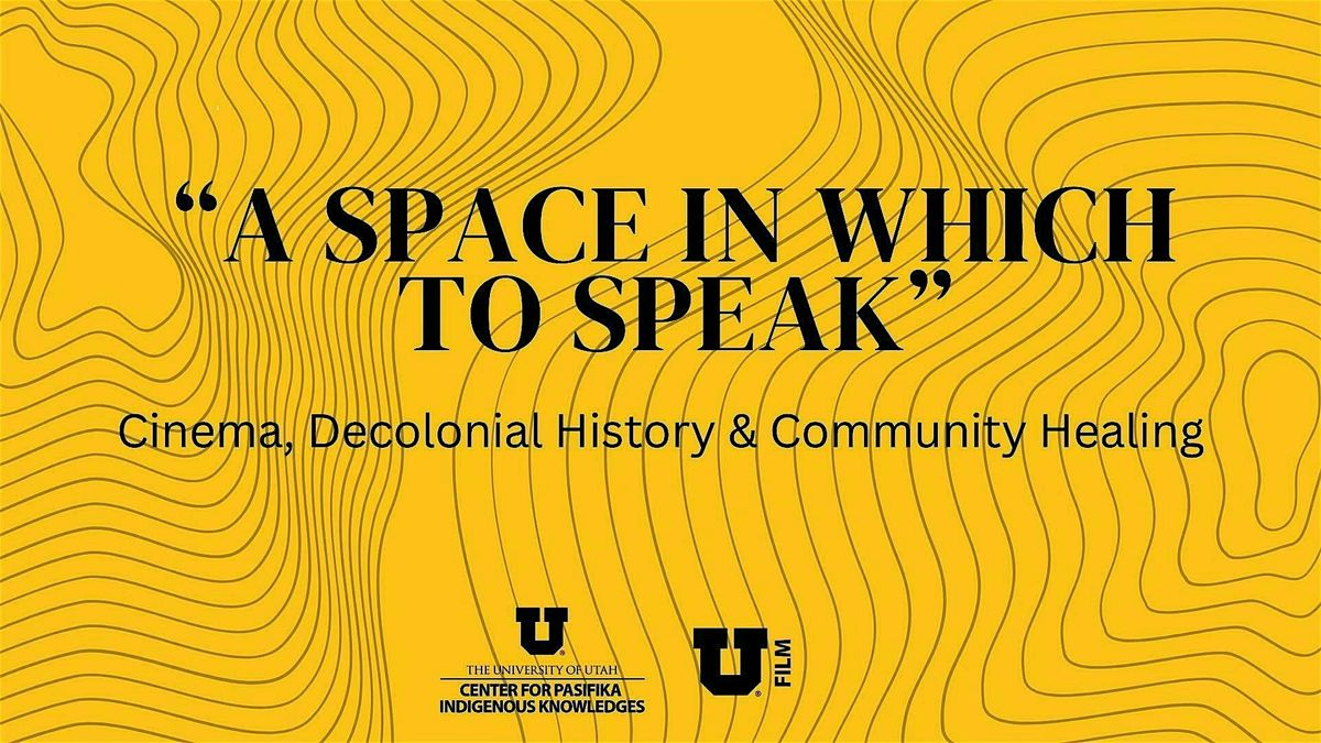 \u201cA Space in Which  to Speak\u201d Cinema, Decolonial History & Community Healing