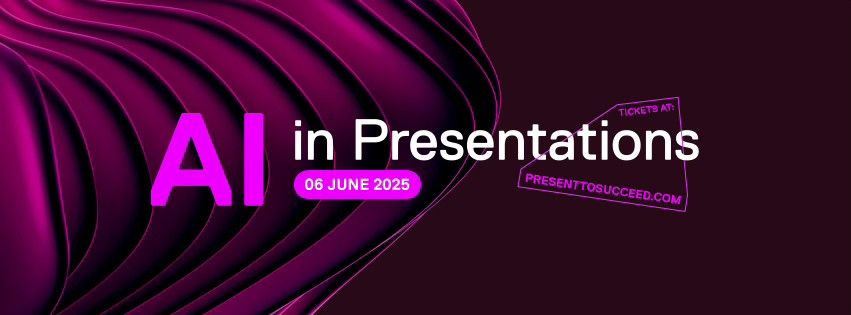 Present to Succeed Conference 2025: AI in Presentations