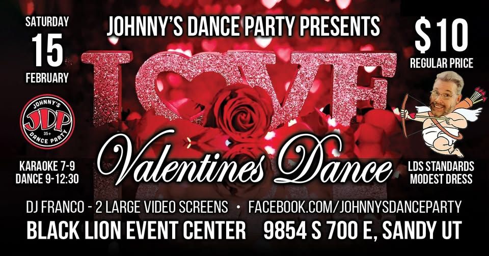 JDP Valentine's Dance Saturday Feb 15. Black Lion 9854 S 700 E Sandy. Karaoke 7-9, Dancing 9-12:30