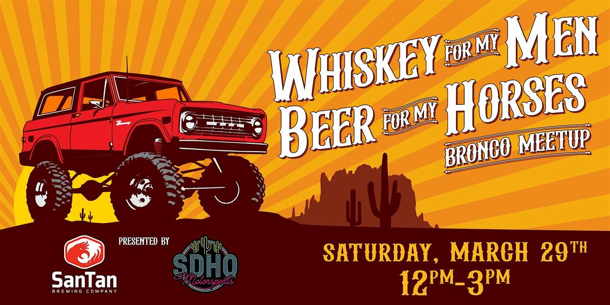 Bronco Meetup | Whiskey for my Men, Beer for my Horses