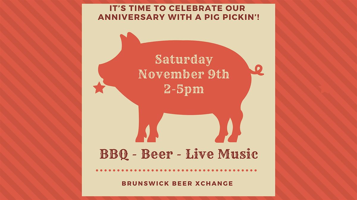 Anniversary Pig Pickin' at Brunswick Beer Xchange!