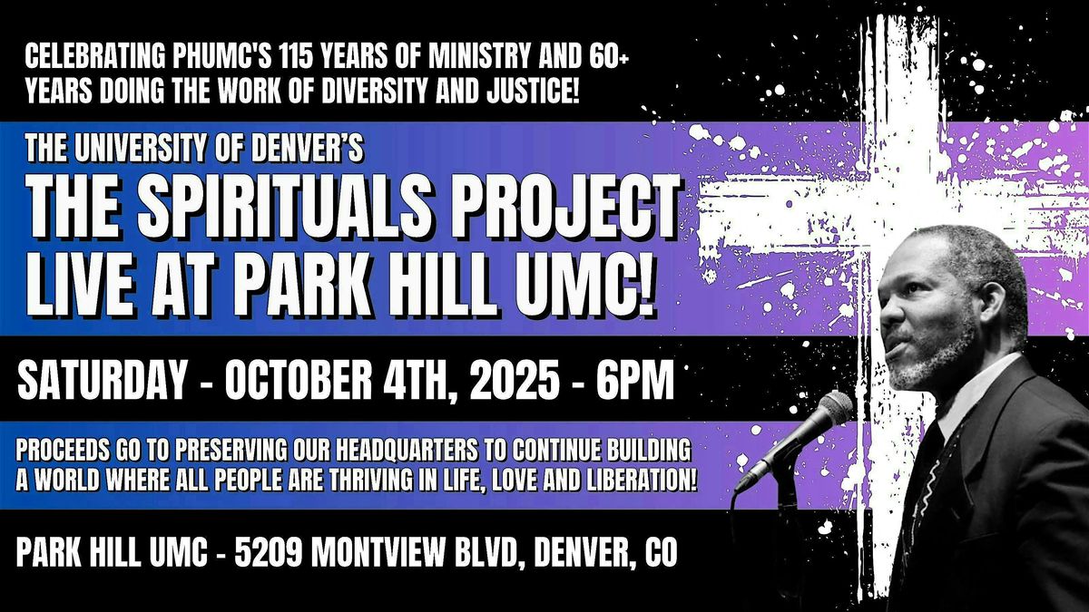 The Spirituals Project LIVE at Park Hill UMC (PHUMC)