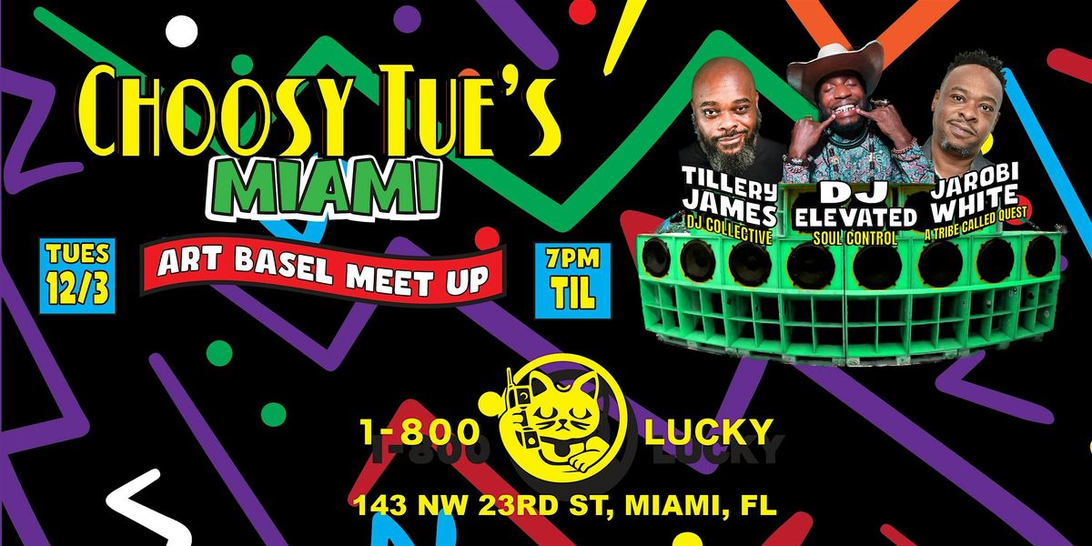 Choosy Tue's - Art Basel Meet Up ft. Jarobi White (ATCQ)