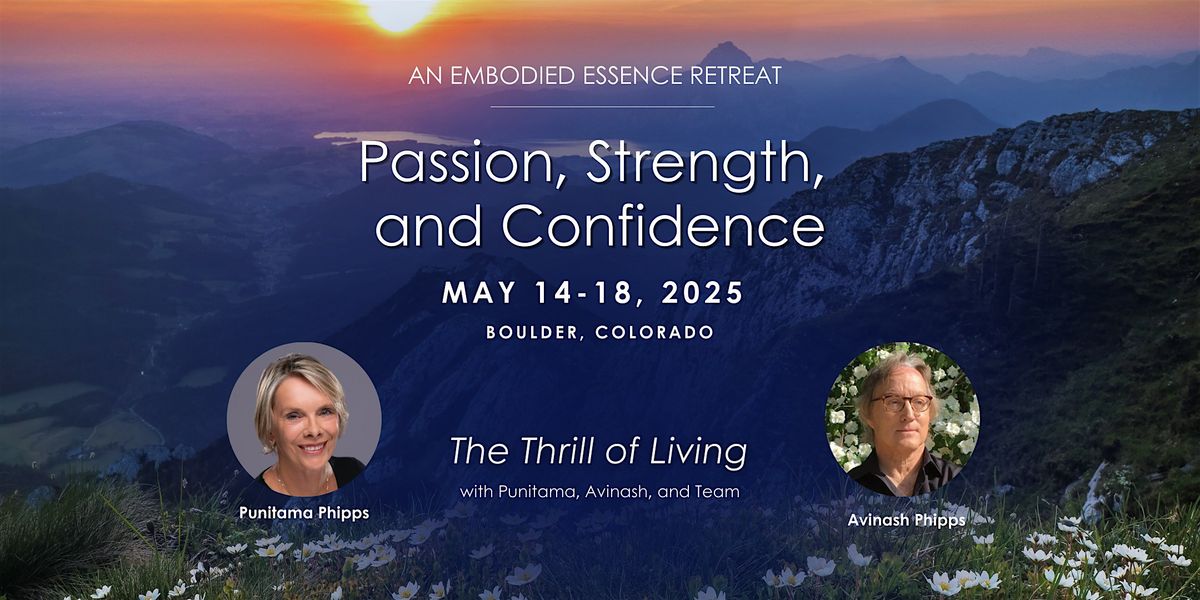 Passion, Strength, and Confidence: The Thrill of Living