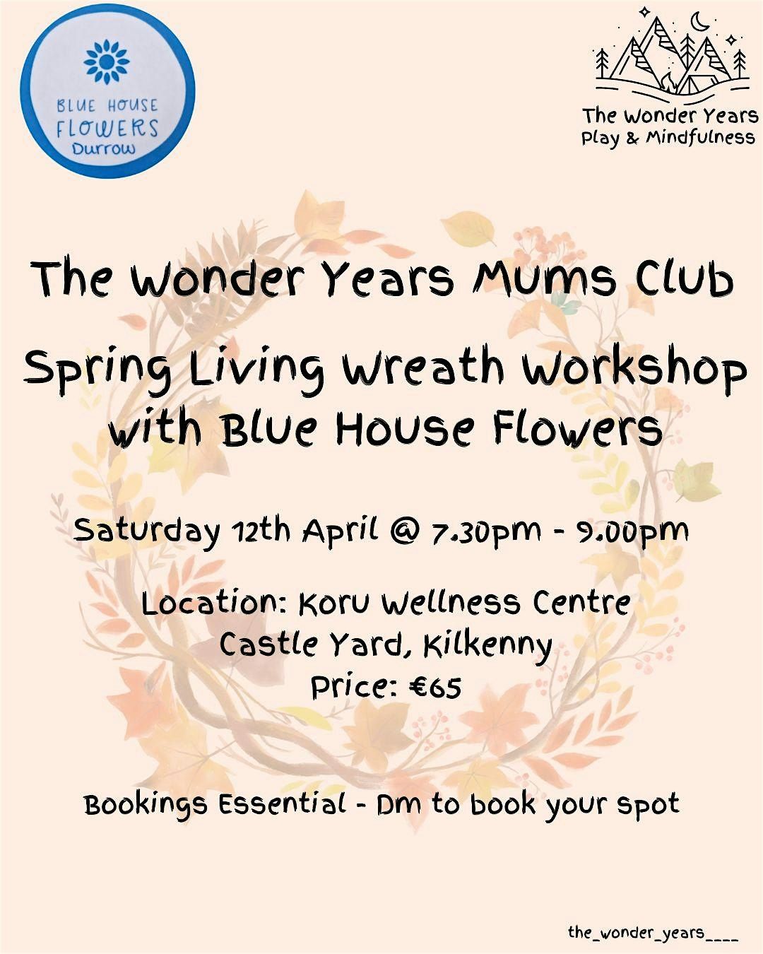 The Wonder Years Mums Club - Spring Living Wreath Workshop