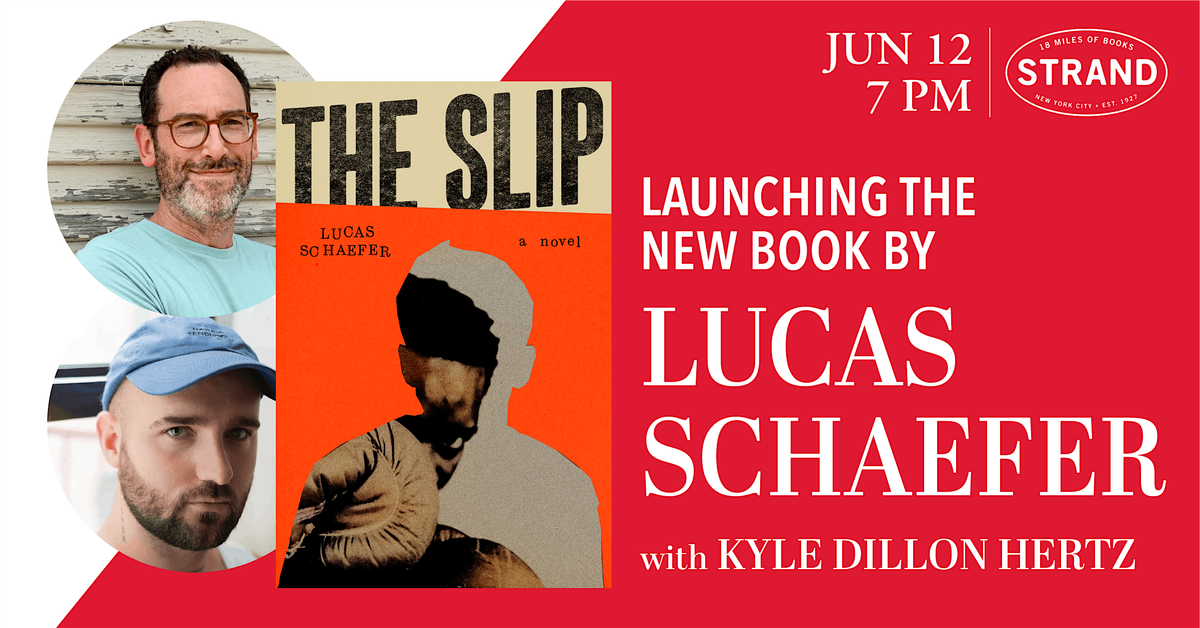 Lucas Schaefer + Kyle Dillon Hertz: The Slip