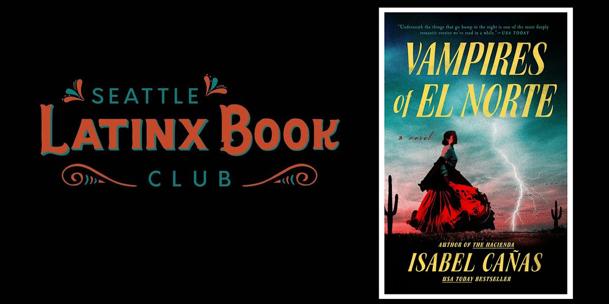 Seattle Latinx Bookclub - Vampires of el Norte