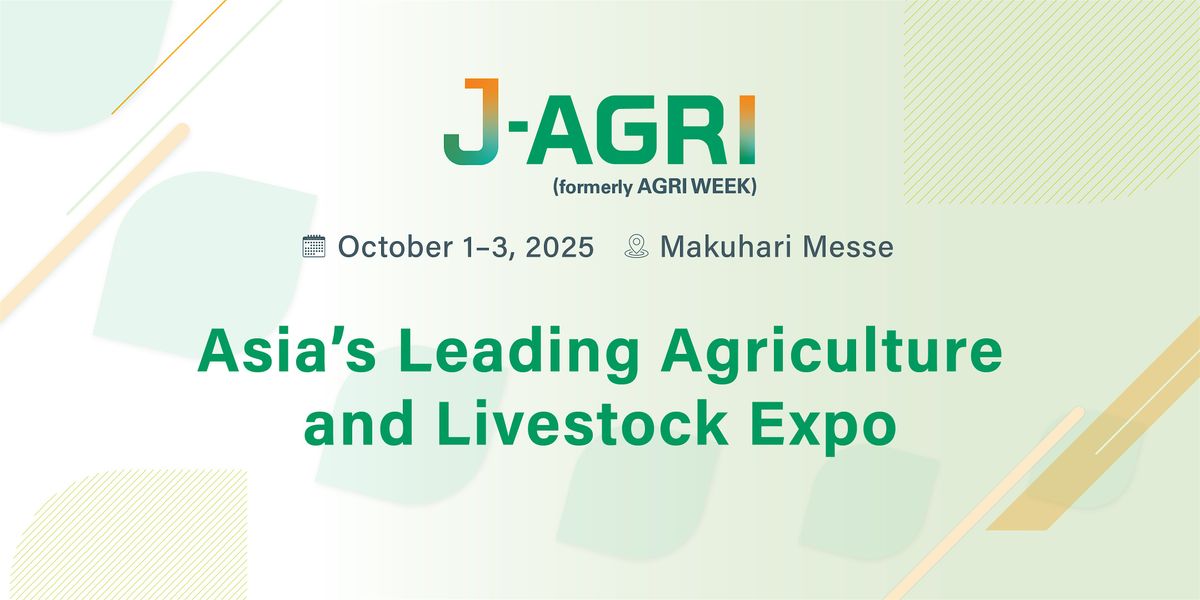 J-AGRI [Tokyo Show]