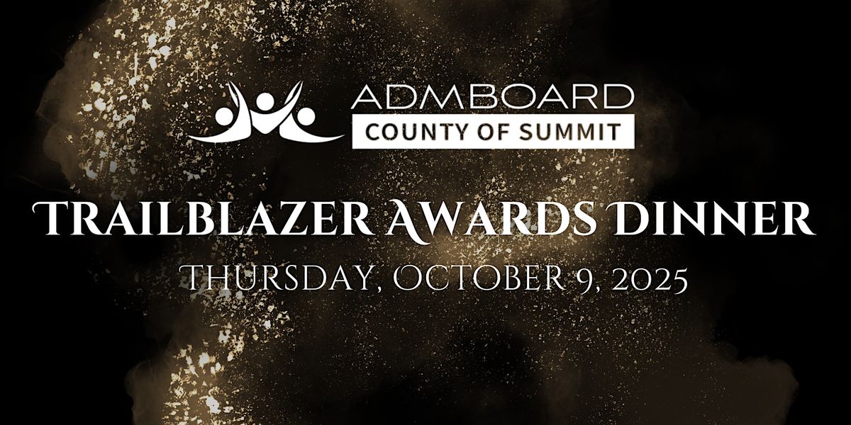 2025 County of Summit ADM Board Trailblazer Awards Dinner