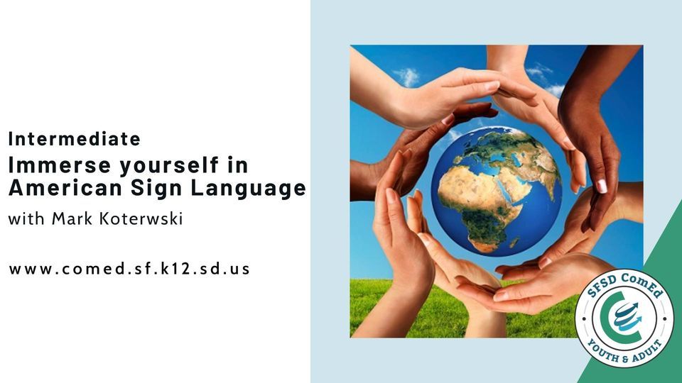 Immerse Yourself in American Sign Language - Intermediate