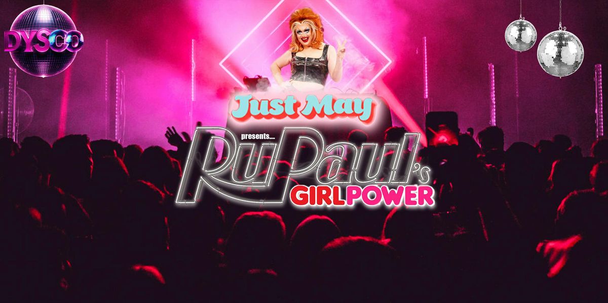 Girl Power Party with RuPaul's Drag Race @ DysCo Liverpool