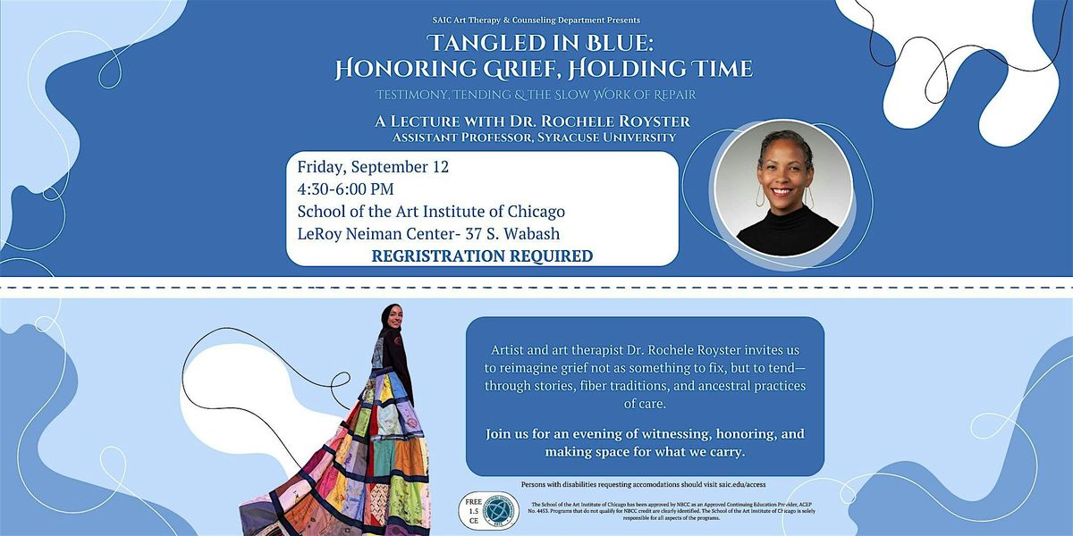 Tangled in Blue: Honoring Grief, Holding Time - A Lecture with Dr. Royster