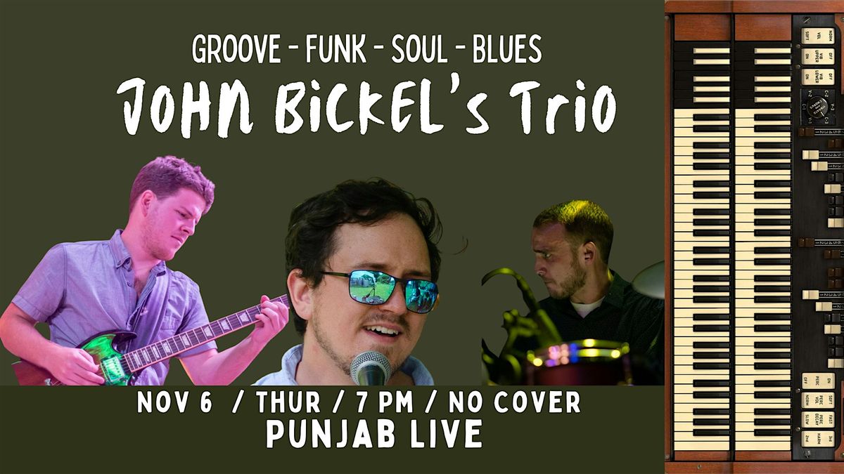 John Bickel's Hammond Organ Trio ~ Funk Soul Blue Jazz
