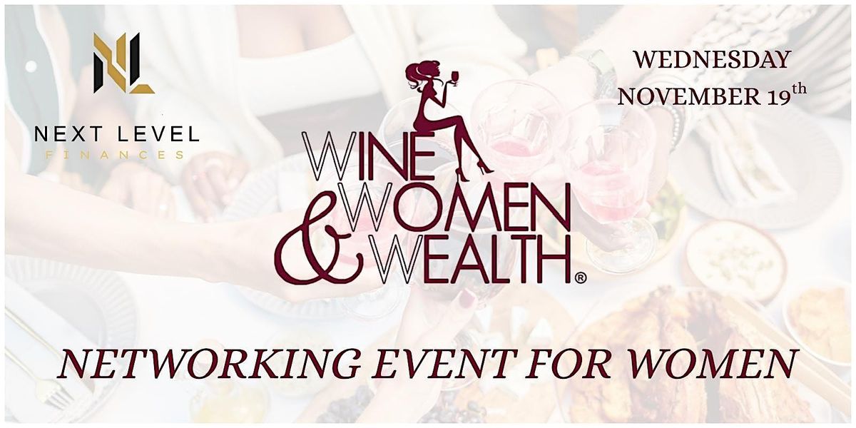WINE, WOMEN & WEALTH\u00ae