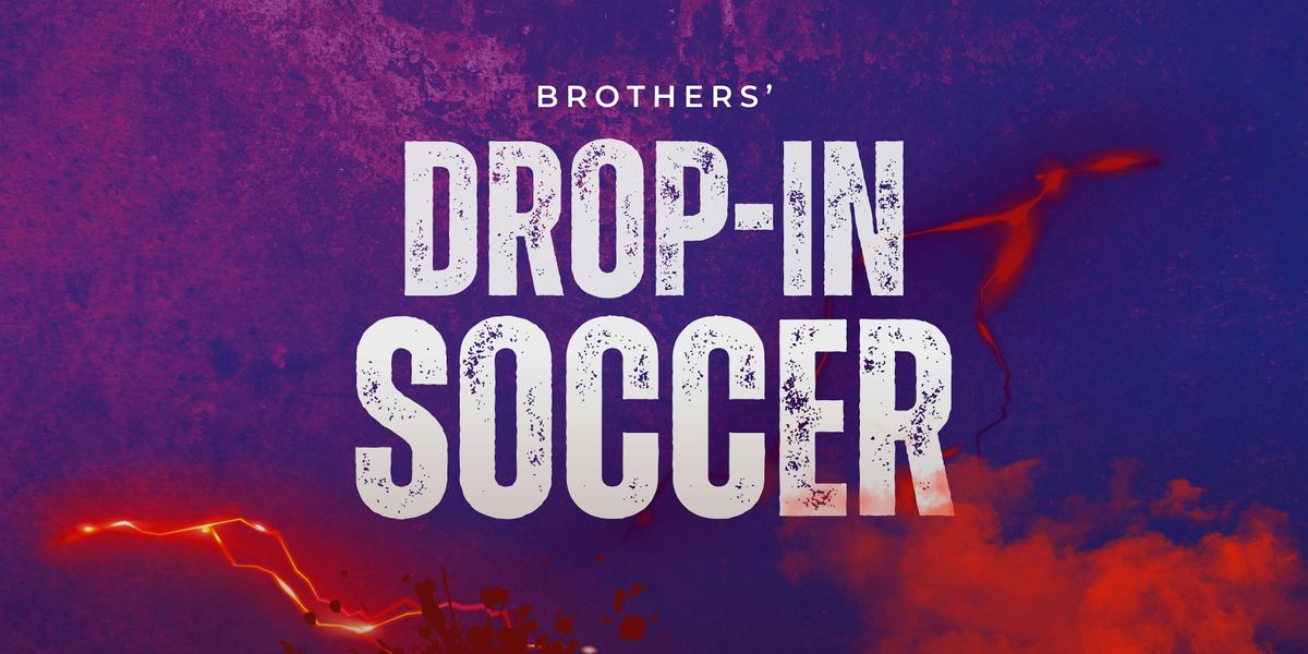 Brothers' Drop-In Soccer