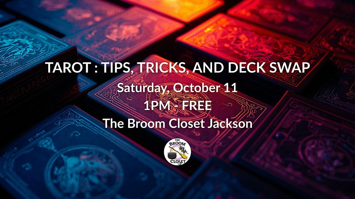 TAROT : TIPS, TRICKS, AND DECK SWAP