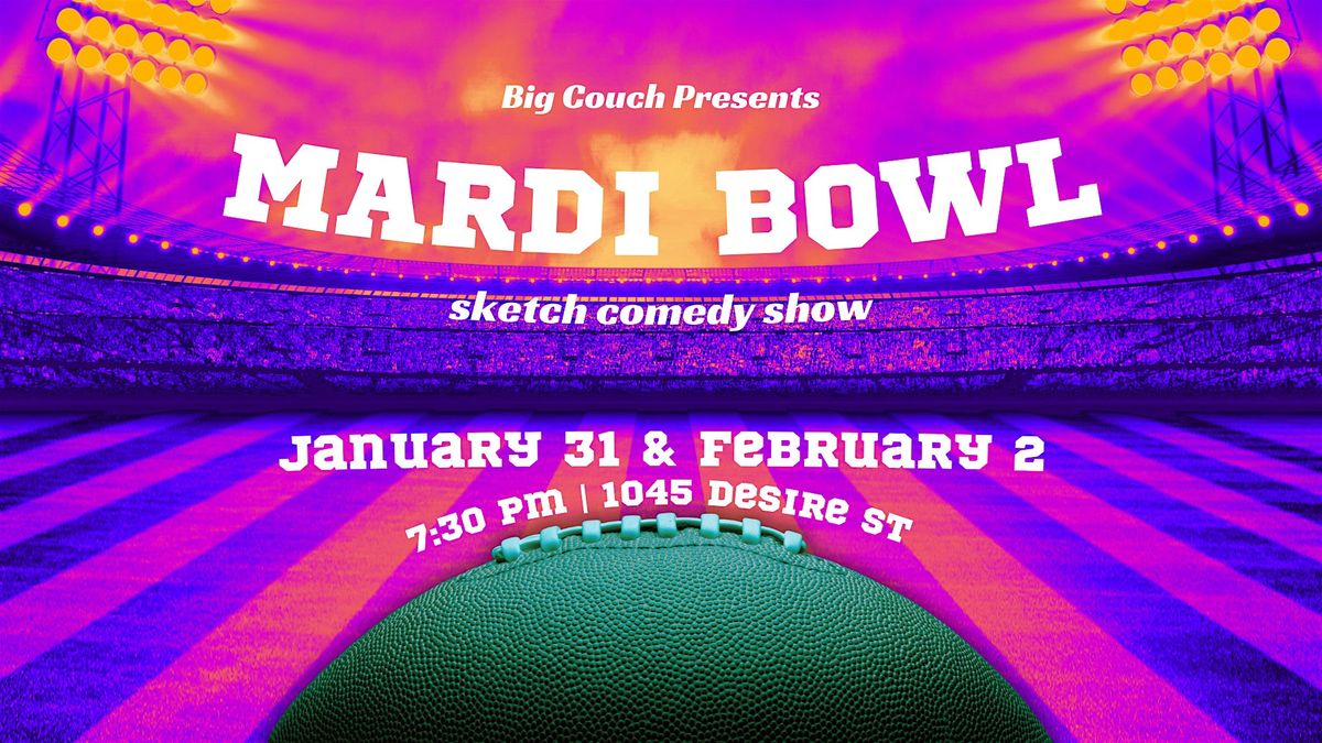 Mardi Bowl: Sketch Comedy Show